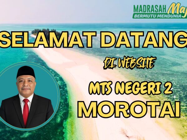 Selamat Datang di Website MTs Negeri 2 Morotai
